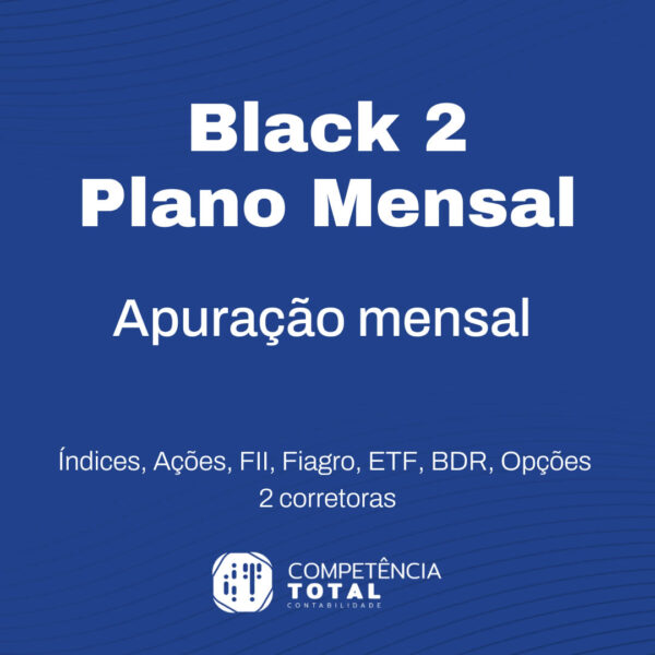 Black Mensal - 2 Corretoras