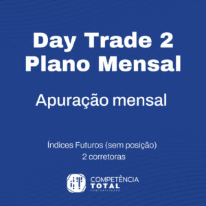 Day Trade Mensal - 2 Corretoras